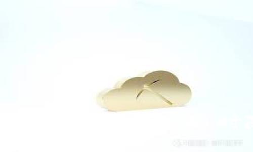 区块链通用钱包推荐：安全可靠，随时随地管理数字资产