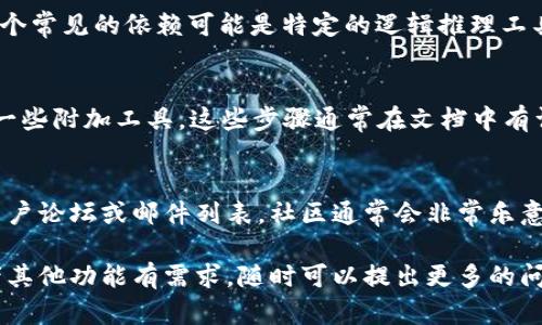 下载 TPTP（Theorem Proving Trainers）的步骤可以根据你所使用的平台和具体需求而有所不同。以下是一个基础的指南，可以帮助你找到并下载 TPTP：

### 1. 访问官方网站
首先，你需要访问 TPTP 的官方网站，通常是由相关研究团队或学校维护的。请在浏览器中搜索“TPTP Theorem Proving”以找到合适的入口。

### 2. 查找下载链接
在 TPTP 的官网上，通常会有一个“下载”或“获取 TPTP”部分。在这个部分，你可以找到最新的版本和历史版本。

### 3. 选择文件
根据你的需求，选择合适的文件格式下载。TPTP 可能会提供压缩文件 (.zip 或 .tar.gz) 或者直接的安装包。

### 4. 解压和安装
下载完成后，如果是压缩文件，必须先解压缩。随后，按照 README 文件或安装说明进行安装。这些文件通常会包含有关如何配置和使用 TPTP 的详细信息。

### 5. 安装依赖
根据 TPTP 的使用方式，可能需要安装某些依赖。例如，一个常见的依赖可能是特定的逻辑推理工具或编程语言运行环境。

### 6. 环境配置
为了能够顺利使用 TPTP，可能需要配置环境变量或安装一些附加工具。这些步骤通常在文档中有详细说明。

### 7. 社区和支持
如果在下载或安装过程中遇到问题，可以查阅 TPTP 的用户论坛或邮件列表。社区通常会非常乐意提供帮助。

以上就是下载 TPTP 的基本步骤。如果你对具体版本或者其他功能有需求，随时可以提出更多的问题！