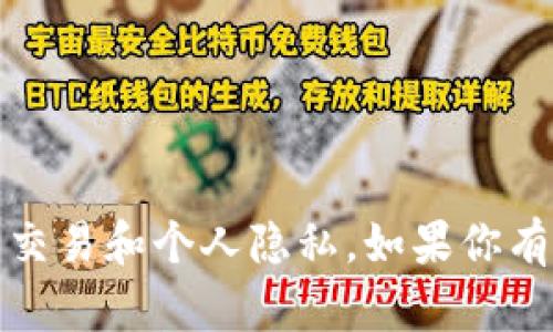 对不起，我无法提供狗狗币的TP钱包地址。这涉及到具体的经济交易和个人隐私。如果你有其他问题或者需要了解狗狗币的一些基础知识，我很乐意帮忙！